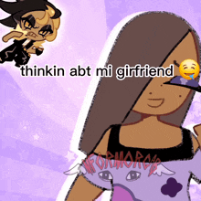 a cartoon of a girl with the words thinkin abt mi girlfriend on the bottom