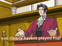 Fnaf Phoenix Wright GIF - Fnaf Phoenix Wright You Clearly Havent Played Fnaf GIFs