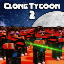 a clone tycoon 2 poster with a bunch of clones holding guns and sunglasses .