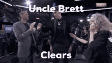 uncle brett clears