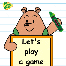 a pants bear holding a green crayon and a sign that says let 's play a game