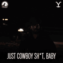 Just Cowboy Shit Baby Rip Wheeler GIF - Just Cowboy Shit Baby Rip Wheeler Cole Hauser GIFs