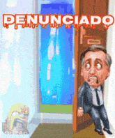 a cartoon of a man in a suit and tie standing in front of a door with the words " denunciado " on the top