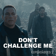 Don'T Challenge Me Vilain GIF - Don'T Challenge Me Vilain Jean Claude Van Damme GIFs