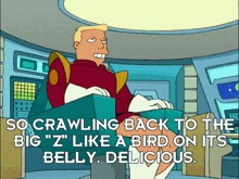 a cartoon of a man sitting in a chair with the words " so crawling back to the big z "