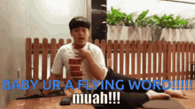 Baby Ur A Flying Word Kiss GIF - Baby Ur A Flying Word Kiss Love GIFs
