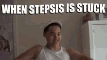 Stepsis Stuck GIF - Stepsis Stuck Bruh3 GIFs