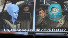 uh think you could drive faster written on a picture of cartoon characters in a car