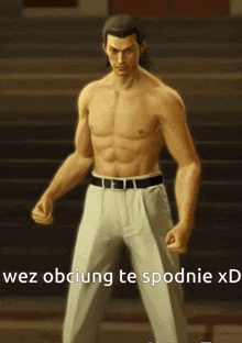 a man without a shirt is standing in front of stairs with a caption that says wez obciung te spodnie x