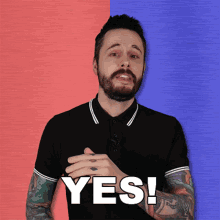 a man with a beard and tattoos says yes on a red and blue background