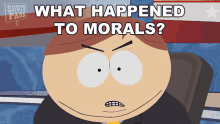 What Happened To Morals Eric Cartman GIF - What Happened To Morals Eric Cartman South Park GIFs
