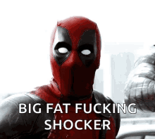 Deadpool Big Fat Fucking Shocker GIF - Deadpool Big Fat Fucking Shocker Suprised GIFs
