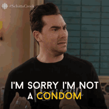 Im Sorry Im Not A Condom David GIF - Im Sorry Im Not A Condom David David Rose GIFs