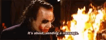 Joker Its About Sending A Message GIF