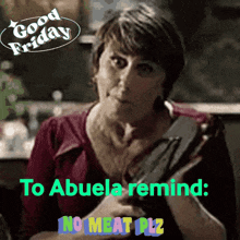 No Meat Good Friday GIF - No Meat Good Friday Abuela GIFs
