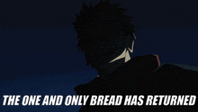 the one and only bread has returned is written above a cartoon character