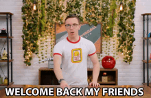 Welcome Back My Friends Austin Evans GIF - Welcome Back My Friends Austin Evans Glad To See You Again GIFs