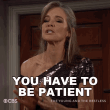 You Have To Be Patient Diane Jenkins GIF - You Have To Be Patient Diane Jenkins The Young And The Restless GIFs