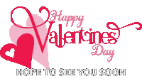 happy valentine 's day hope to see you soon with two hearts