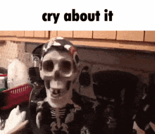 Cry About It Skeleton GIF - Cry About It Skeleton Whine GIFs
