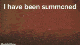 a picture of a monster with the words " i have been summoned " above it