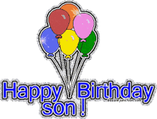 birthday happy birthday balloons hbd happy birthday son