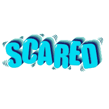 scared terrified afraid