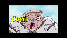 a cartoon drawing of a man with blood coming out of his nose and the name cecil above him
