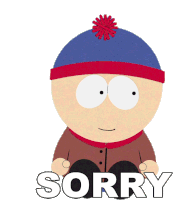 Sorry Stan Marsh Sticker - Sorry Stan Marsh South Park Stickers