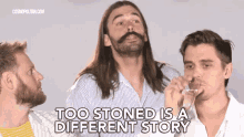 Too Stoned Is A Different Story Mustache GIF - Too Stoned Is A Different Story Mustache Trio GIFs