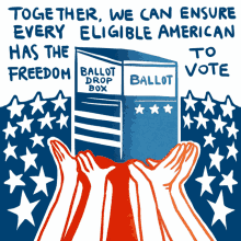 Together We Can Ensure Every Eligible American Has The Freedom To Vote Ballot GIF - Together We Can Ensure Every Eligible American Has The Freedom To Vote Ballot Ballot Dropbox GIFs