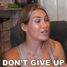 Dont Give Up Tracy Kiss GIF - Dont Give Up Tracy Kiss Dont Quit GIFs
