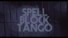 A GIF - Spell Block Tango GIFs