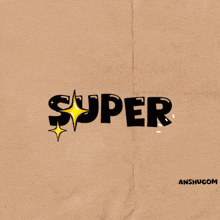 the word super is on a piece of paper