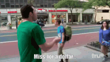 Miss For A Dollar No GIF