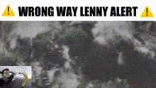 Wrong Way Wrong Way Lenny GIF - Wrong Way Wrong Way Lenny Hurricane GIFs