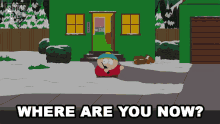 Where Are You Now Eric Cartman GIF - Where Are You Now Eric Cartman South Park GIFs