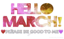 Hello M Arch Please Be Good To Me GIF - Hello M Arch Please Be Good To Me March GIFs