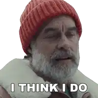 a man with a beard wearing a red beanie and a jacket says i think i do