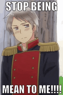 a picture of a man in a military uniform with the caption stop being mean to me