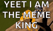 yeet i am the meme king rafiki simba lion king