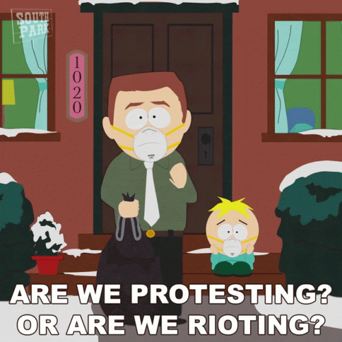 are-we-protesting-or-are-we-rioting-south-park.gif