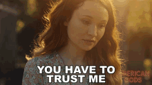 You Have To Trust Me Emily Browning GIF - You Have To Trust Me Emily Browning Laura Moon GIFs