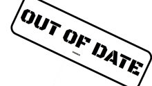 a black and white sign that says out of date on it