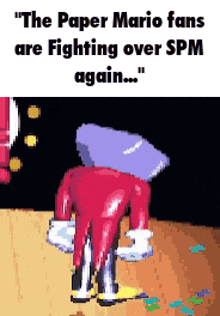 the paper mario fans are fighting over spm again ... "