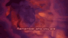 remember who you are