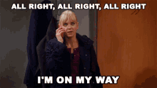 All Right Im On My Way GIF - All Right Im On My Way Christy GIFs