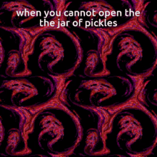 when you cannot open t he jar of pickles art graphics