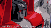 a cartoon drawing of a robot with the caption post this cat when they least expect it