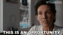 This Is An Opportunity The Wilds GIF